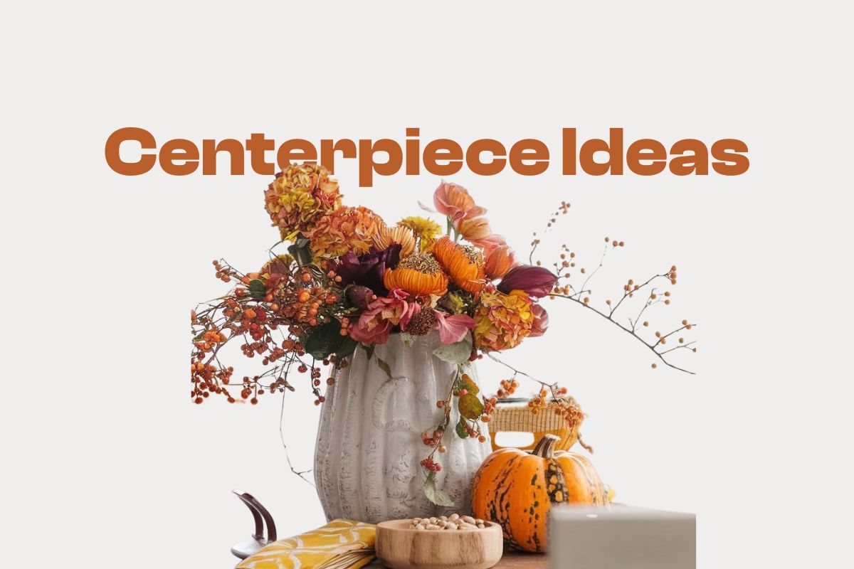 16 Table Centerpiece Ideas for Every Season and Occasion