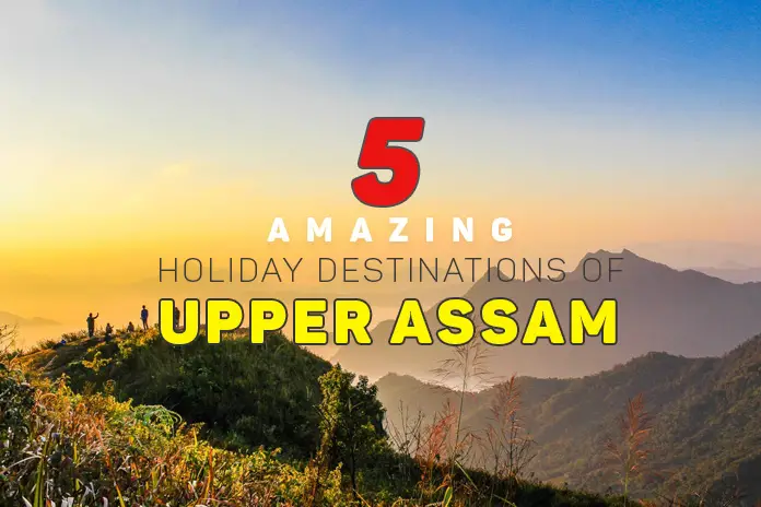 places-to-visit-in-upper-assam
