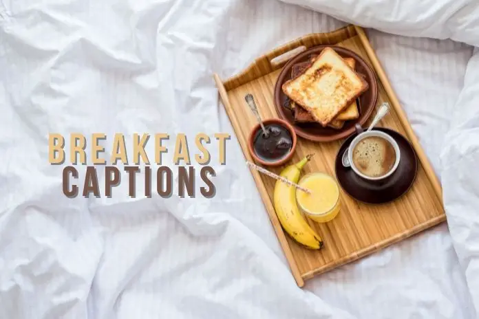 57 Best Breakfast Captions For Instagram