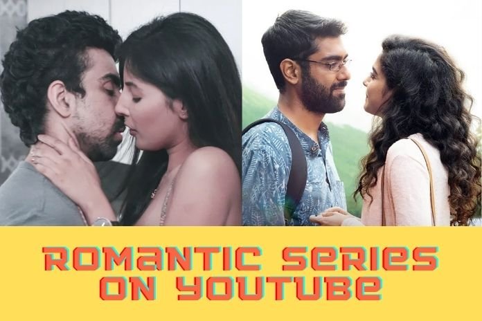 7 Best Romantic Web Series on YouTube Magical Assam