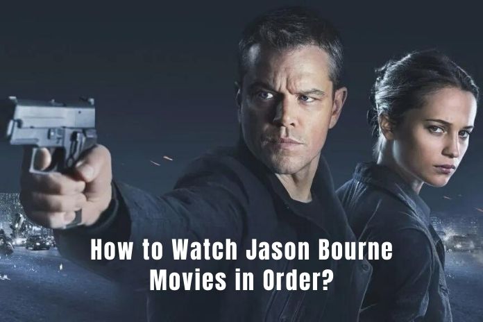 Every Jason Bourne Movies in Order [As Release Date]