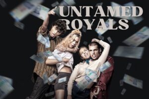 Untamed Royals Review: Netflix’s Latest Dark, Gritty, and Unsettling Drama