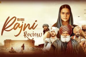 Bibi Rajni Movie Review: A Must-Watch Punjabi Drama