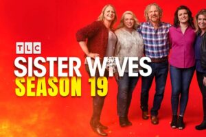 Sister Wives Season 19 Episode 3 Preview: What to Expect?